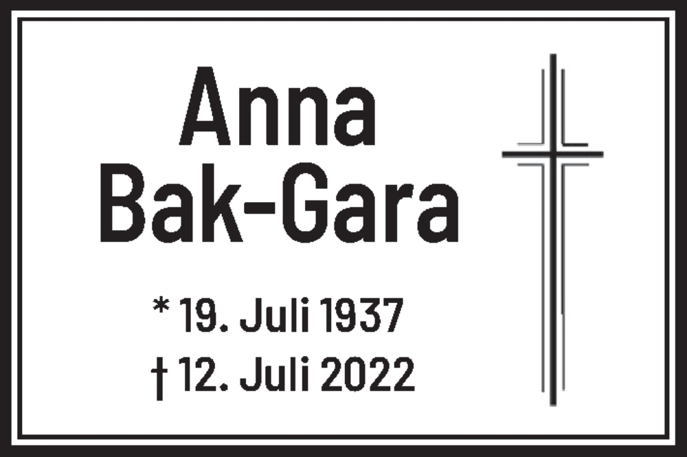  Traueranzeige für Anna Bak-Gara vom 23.07.2022 aus Berliner Zeitung