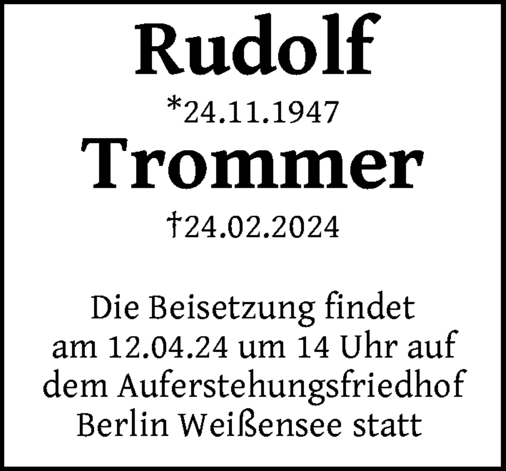  Traueranzeige für Rudolf Trommer vom 11.03.2024 aus Berliner Zeitung